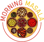 MORNING MASALA
